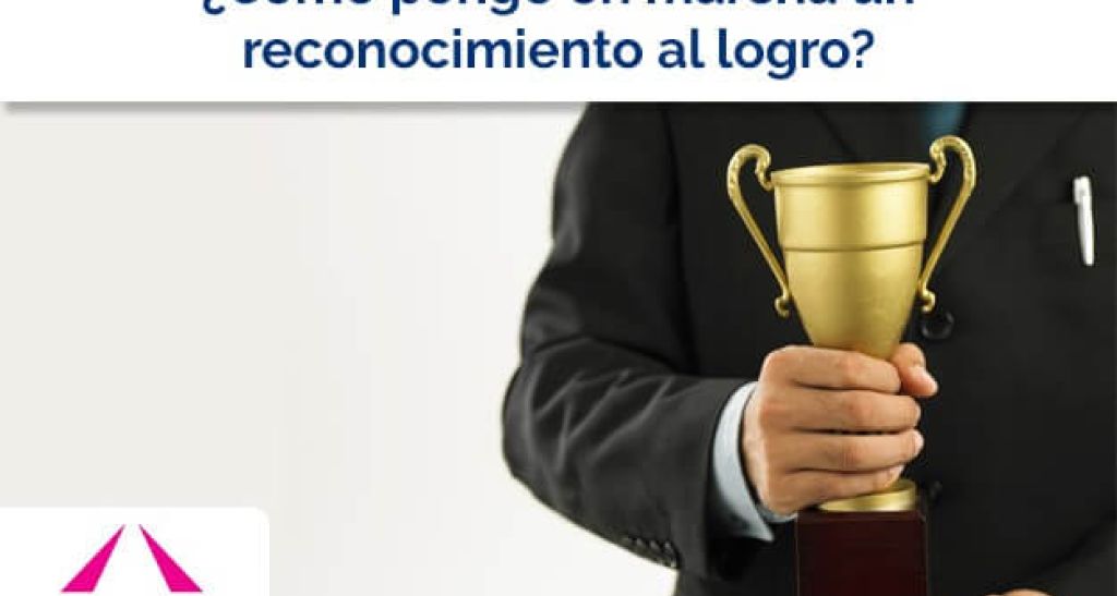 ¿Cómo pongo en marcha un reconocimiento al logro?
