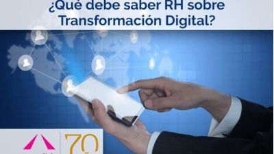¿Qué debe saber RH sobre Transformación Digital?