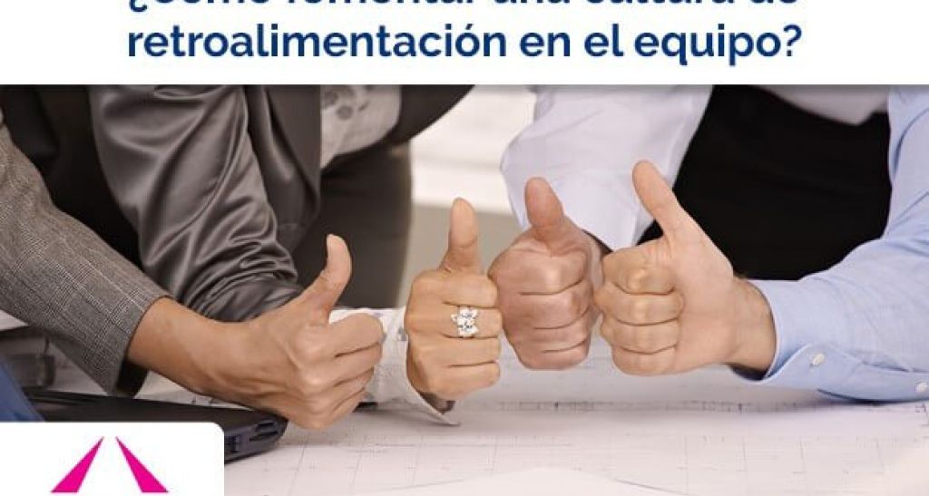 ¿Cómo fomentar una cultura de retroalimentación en el equipo?